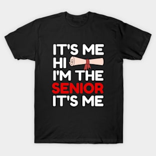 it's me, hi, i'm the senior it's me Funny class of 2024 T-Shirt